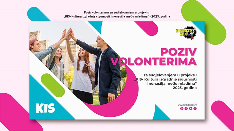 Poziv volonterima za sudjelovanjem u projektu „KIS- Kultura izgradnje sigurnosti i nenasilja među mladima“ - 2023. godina